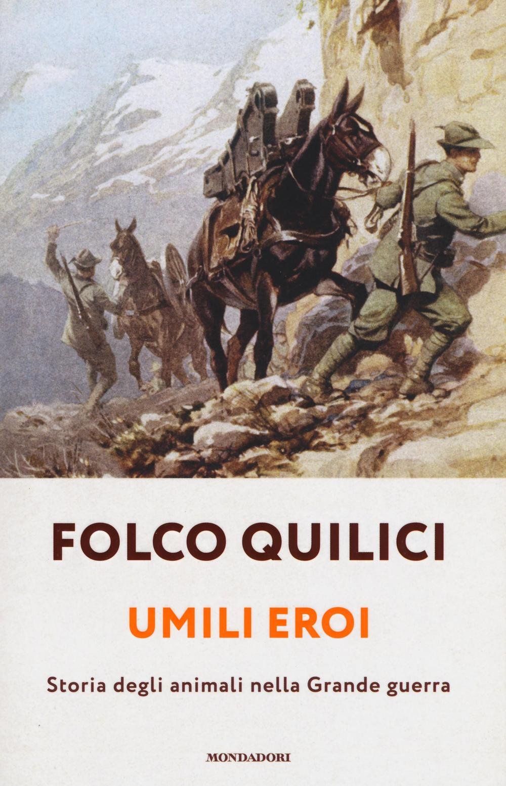 Umili eroi. Storia degli animali nella Grande guerra book