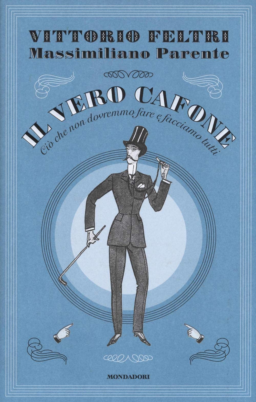 Il vero cafone. Cio che non dovremmo fare e facciamo tutti book