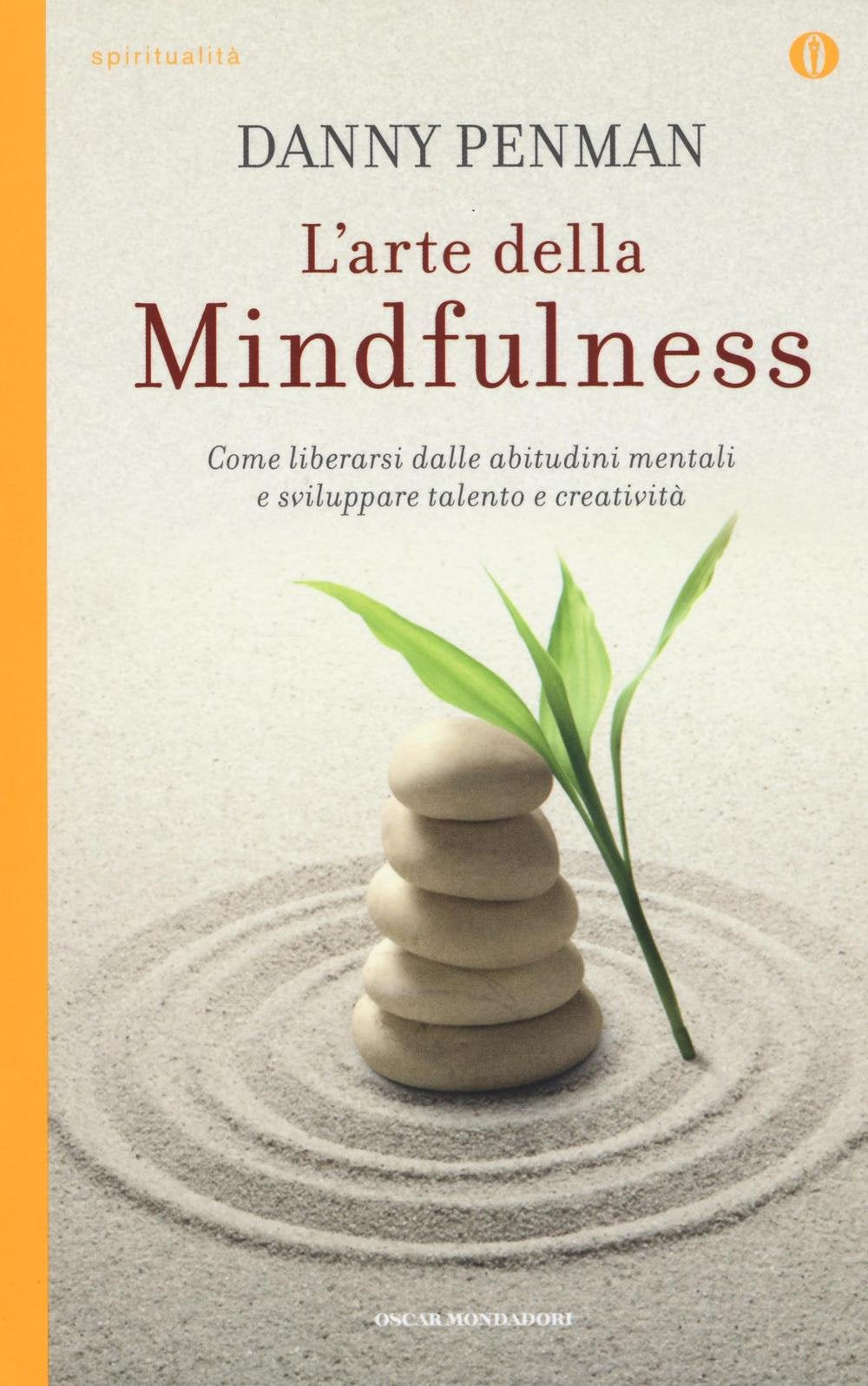 Penman, D: L'arte della mindfulness. Come liberarsi dalle ab Lifestyle