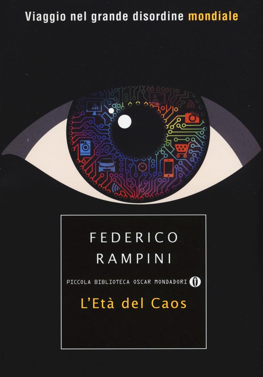 L' età del caos. Viaggio nel grande disordine mondiale Books