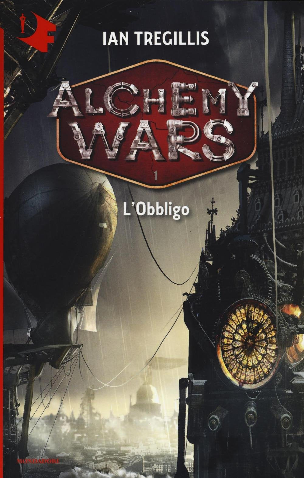 L'obbligo. Alchemy Wars (Vol. 1) (Oscar fantastica) Contemporary literature