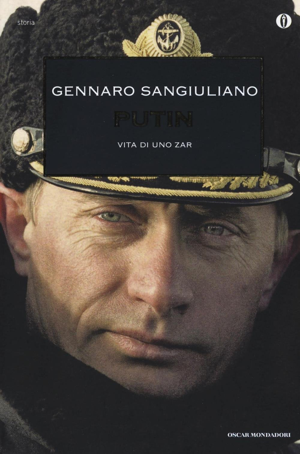 Putin. Vita di uno Zar (Oscar storia, Band 604) Politics & Society