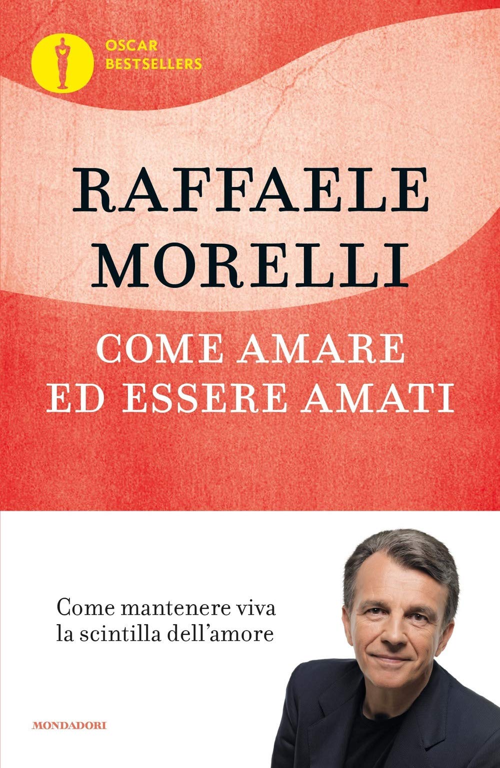 Come amare ed essere amati (Oscar bestsellers) Books