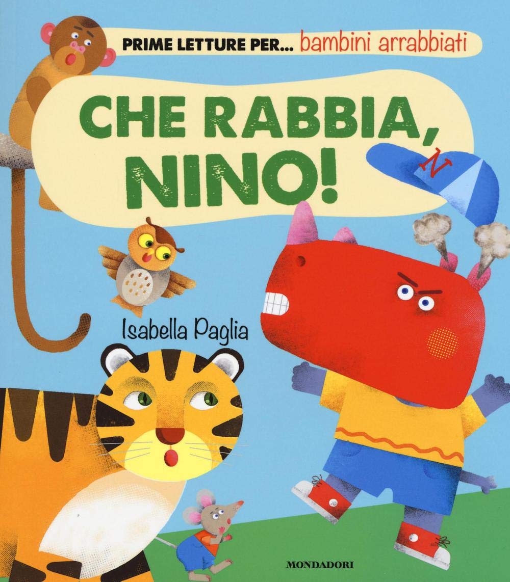 Che rabbia, Nino! Prime letture per... bambini arrabbiati Non-fiction