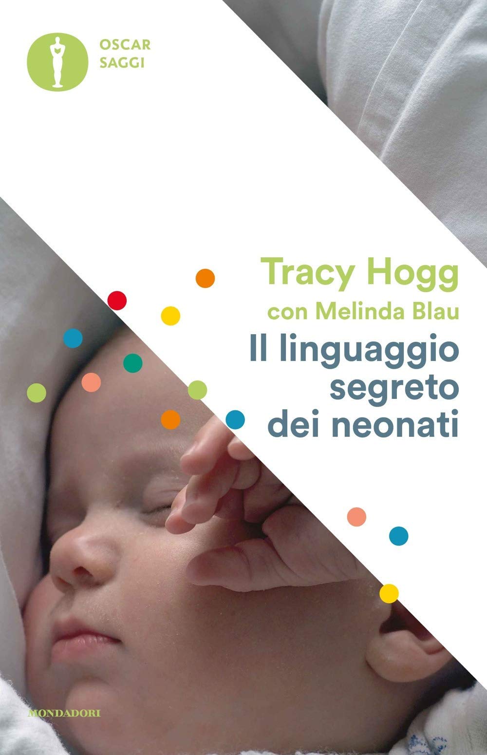 Il linguaggio segreto dei neonati (Oscar saggi, Band 13) Parents & Children