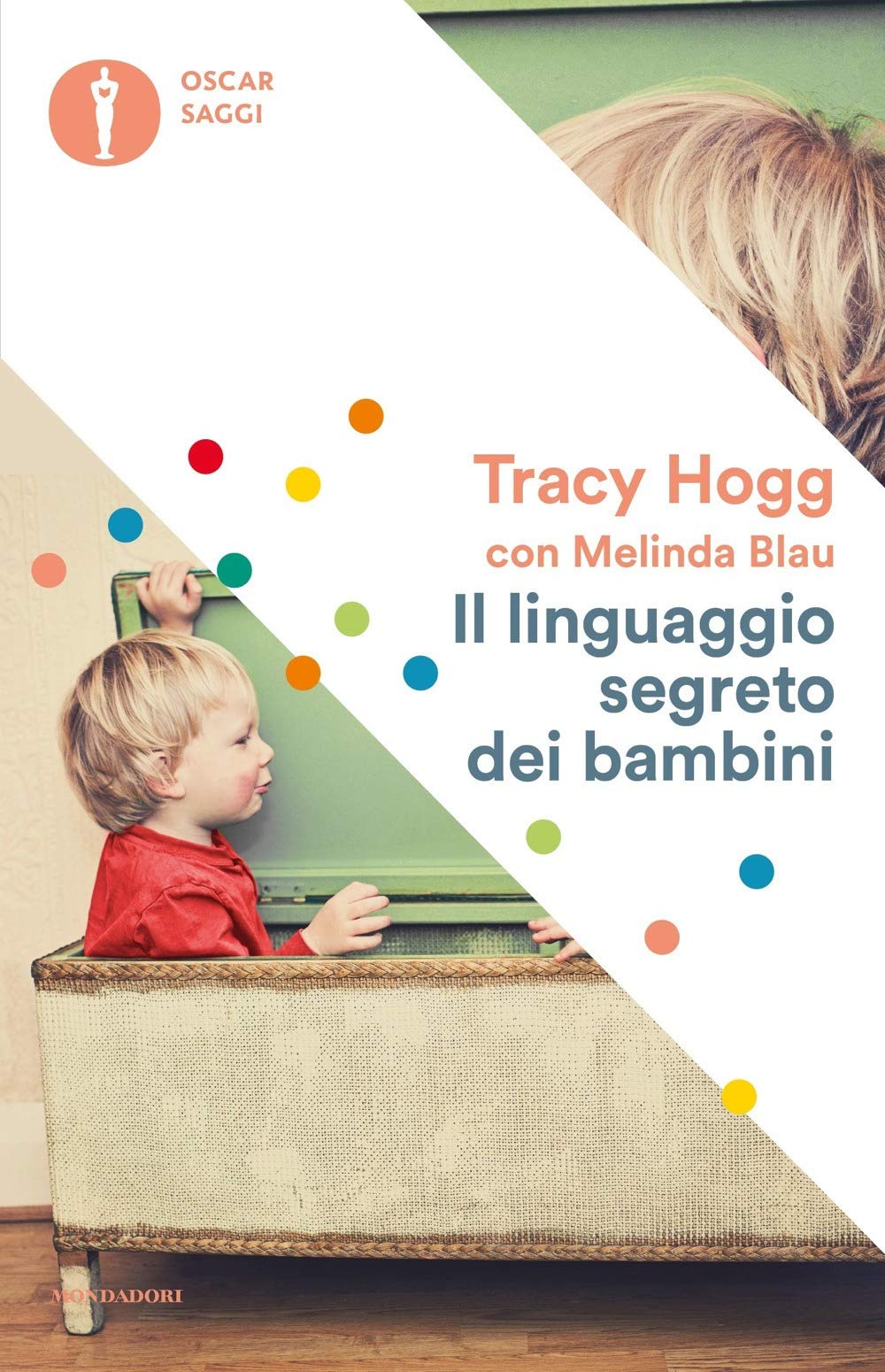 Il linguaggio segreto dei bambini. 1-3 anni (Oscar saggi, Band 23) Parents & Children