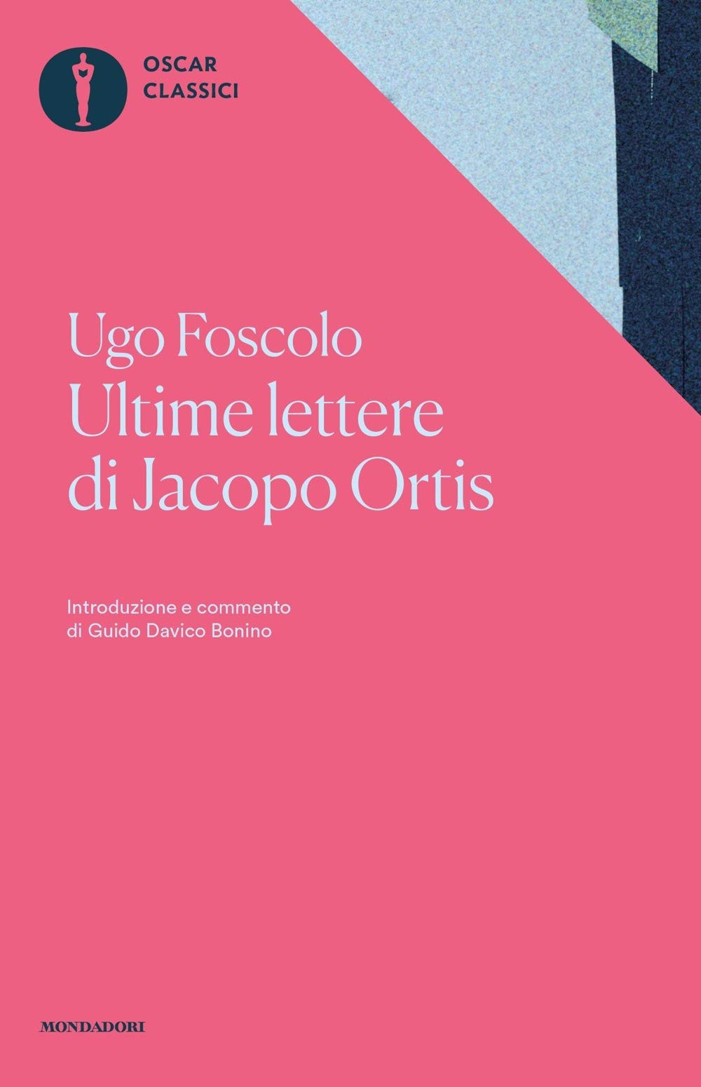 Ultime lettere di Jacopo Ortis. Tratte dagli autografi book