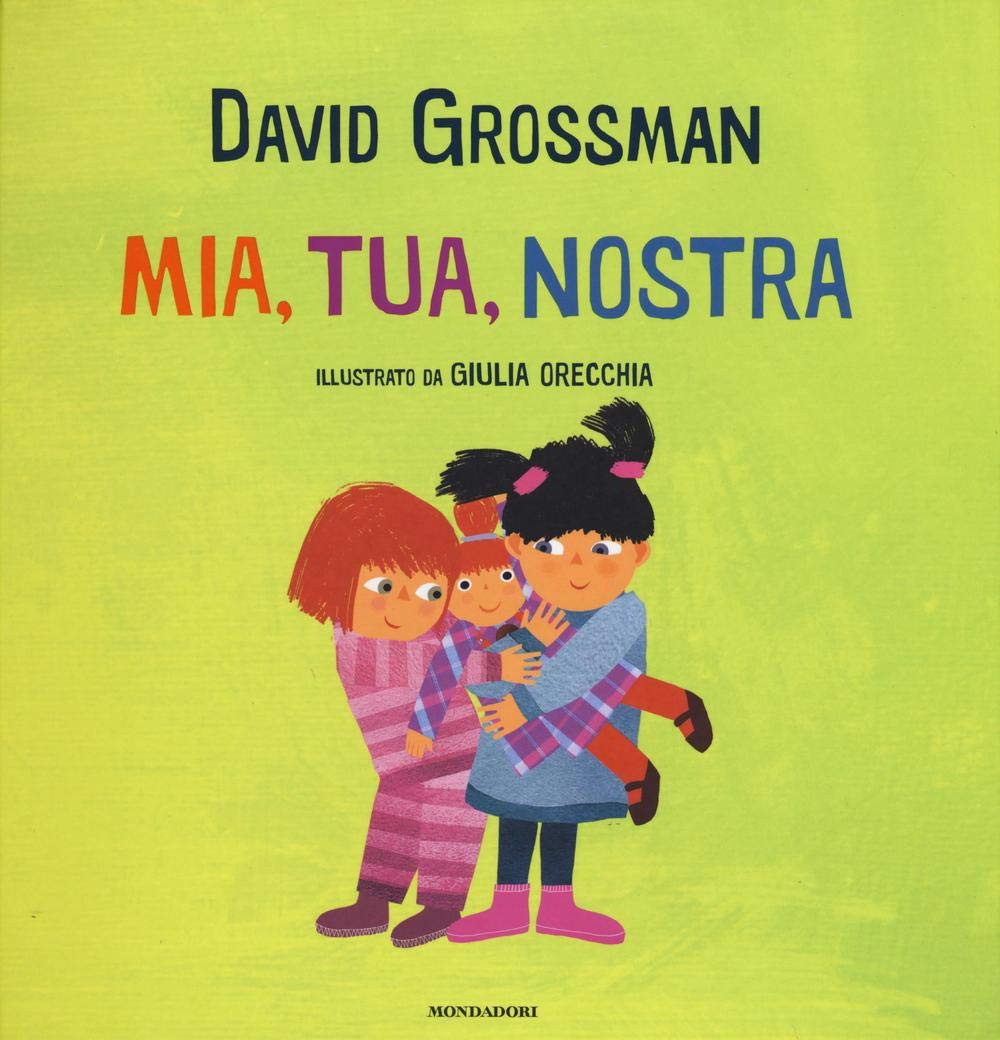 Mia, tua, nostra. Ediz. a colori book