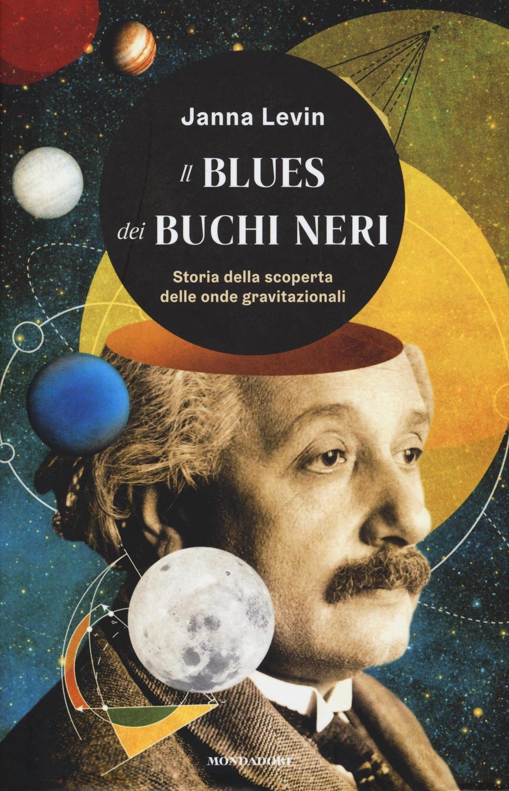 Il blues dei buchi neri. Storia della scoperta delle onde gravitazionali book