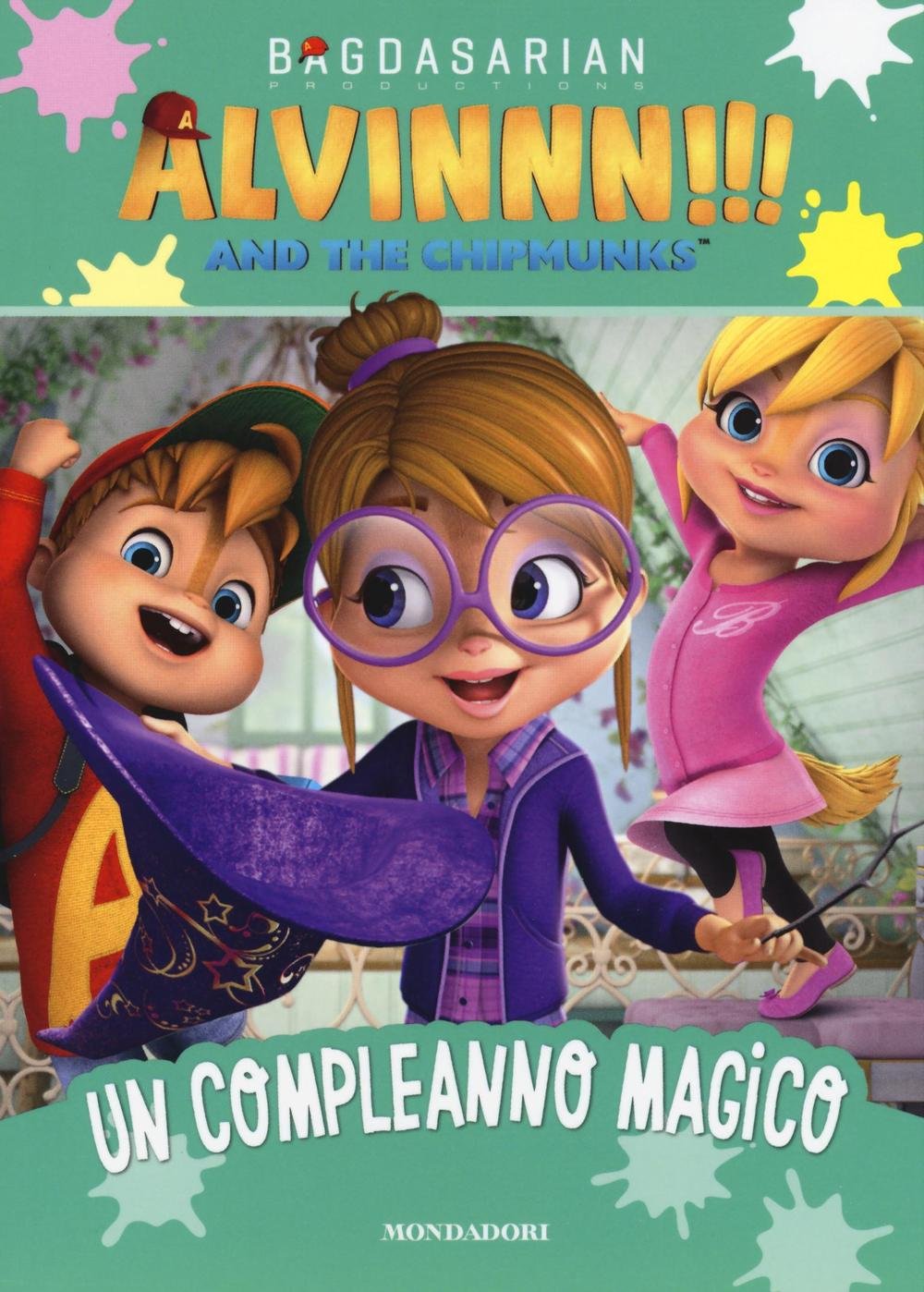 Un compleanno magico. Alvinnn!!! and the Chipmunks. Ediz. a colori Novels & Short Stories