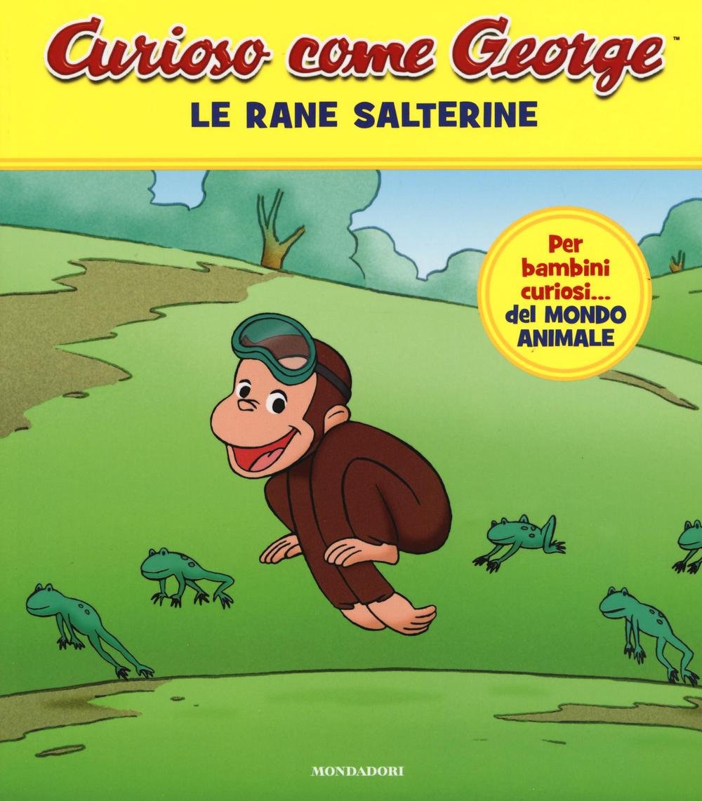 Le rane salterine. Curioso come George. Ediz. a colori (Vol. 2) book