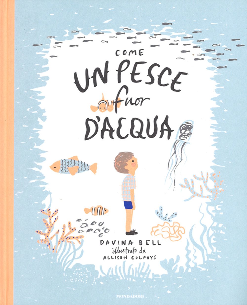 Come un pesce fuor d'acqua. Ediz. a colori book