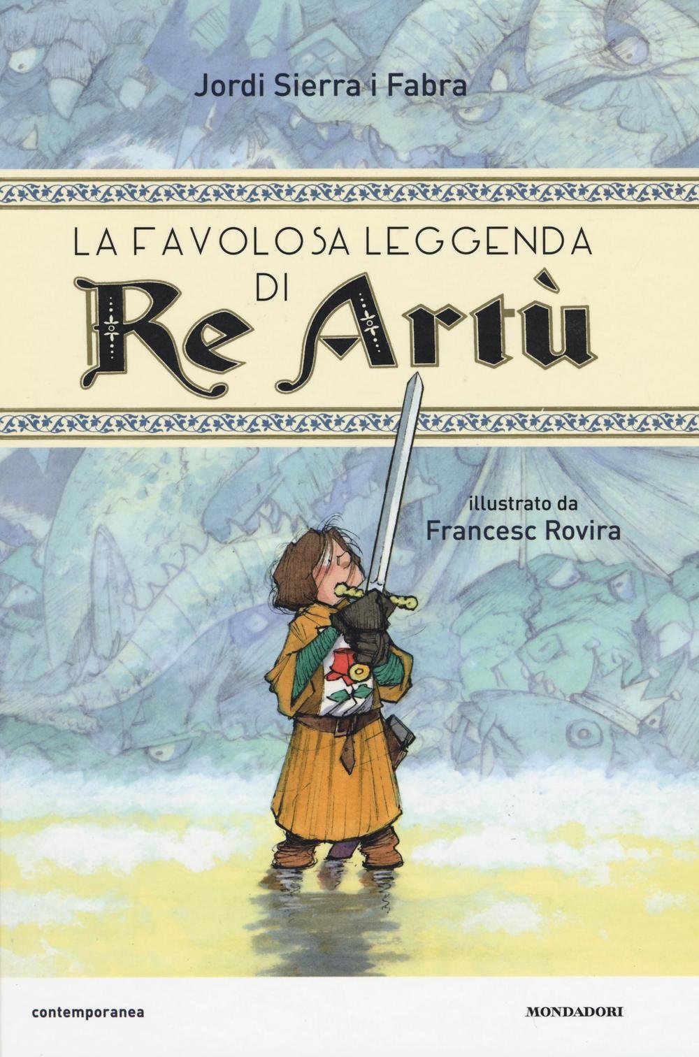 La favolosa leggenda di Re Artù book