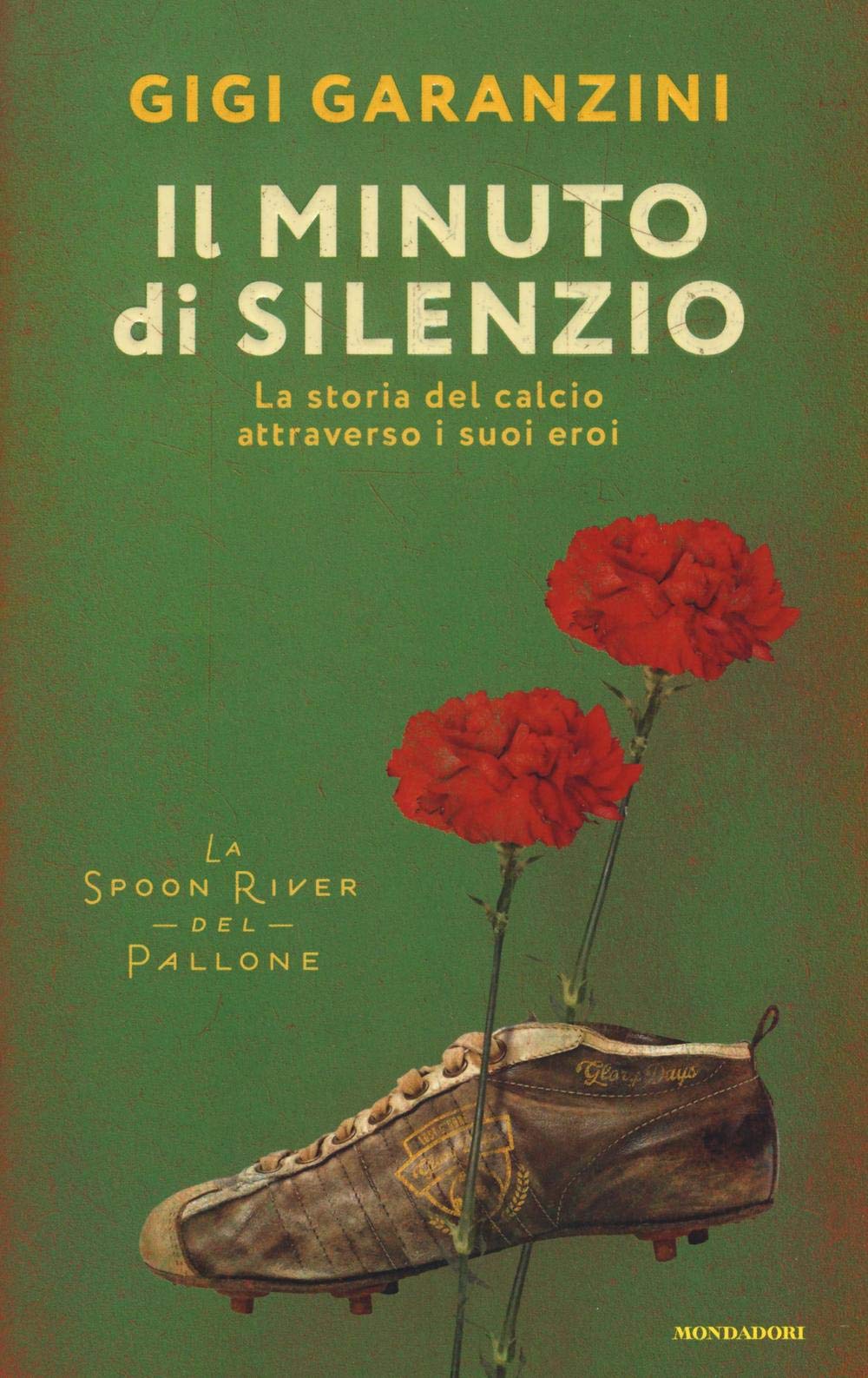 Il minuto di silenzio. La storia del calcio attraverso i suoi eroi Health, Nutrition & Fitness