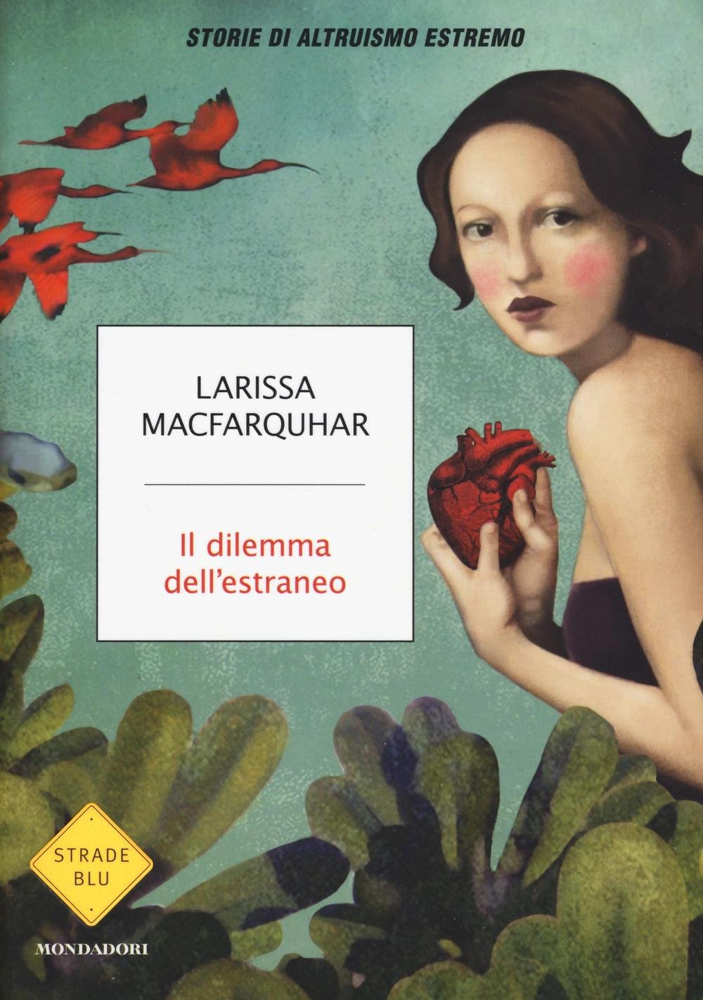 Il dilemma dell'estraneo. Storie di altruismo estremo book