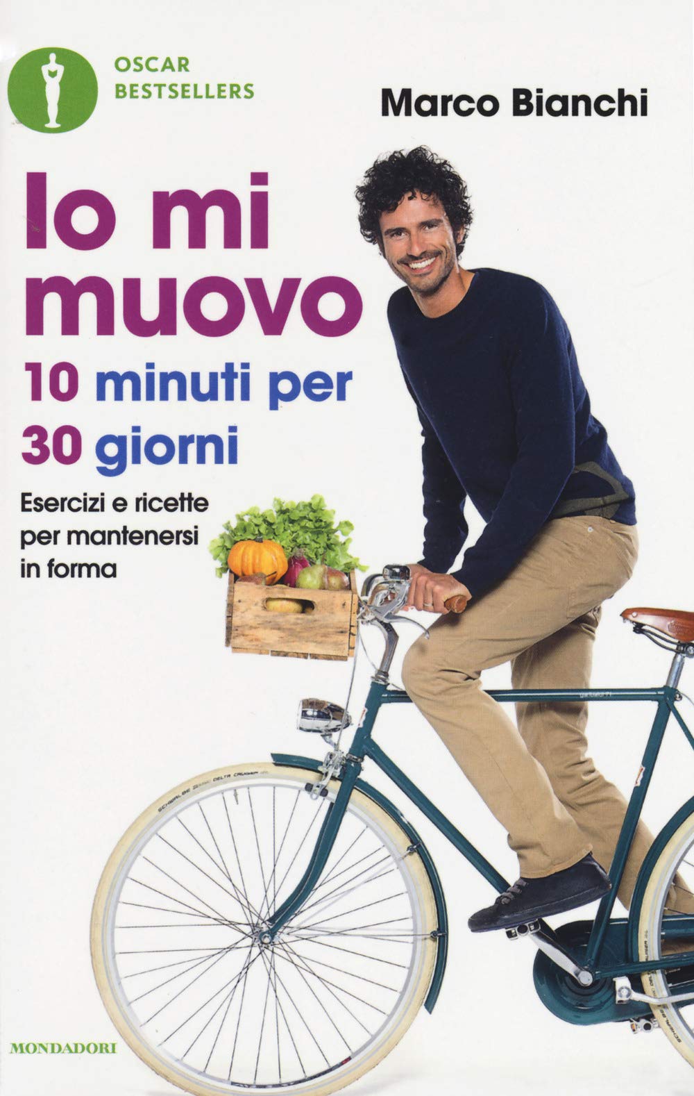 Io mi muovo. 10 minuti per 30 giorni: esercizi e ricette per mantenersi in forma book