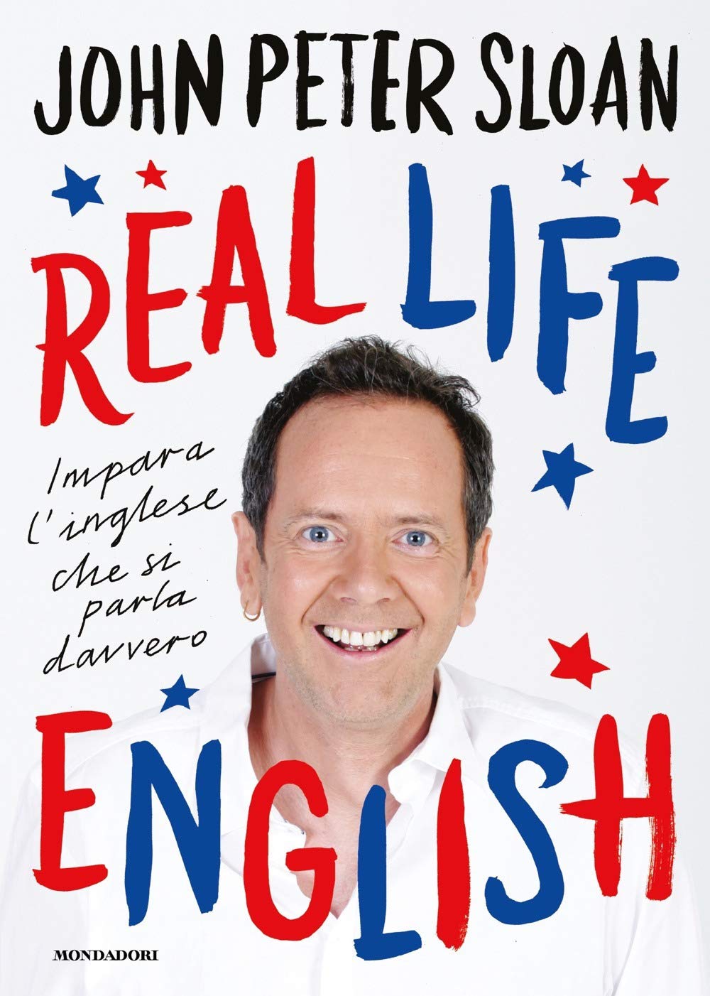 Real life in English. Impara l'inglese che si parla davvero book