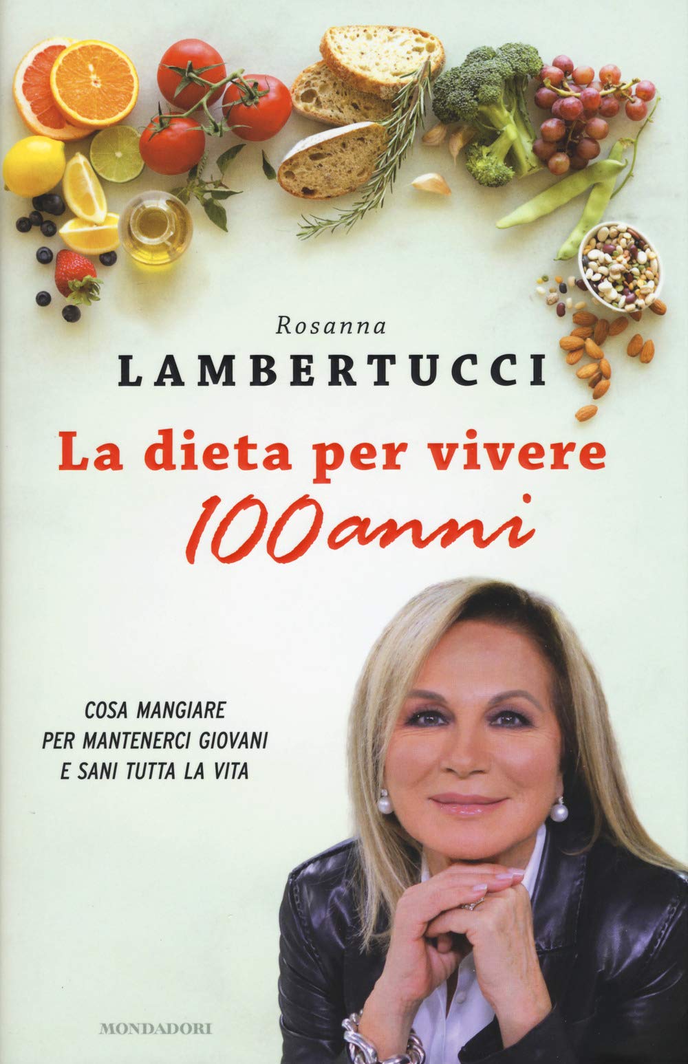 La dieta per vivere 100 anni. Cosa mangiare per mantenerci giovani e sani tutta la vita book