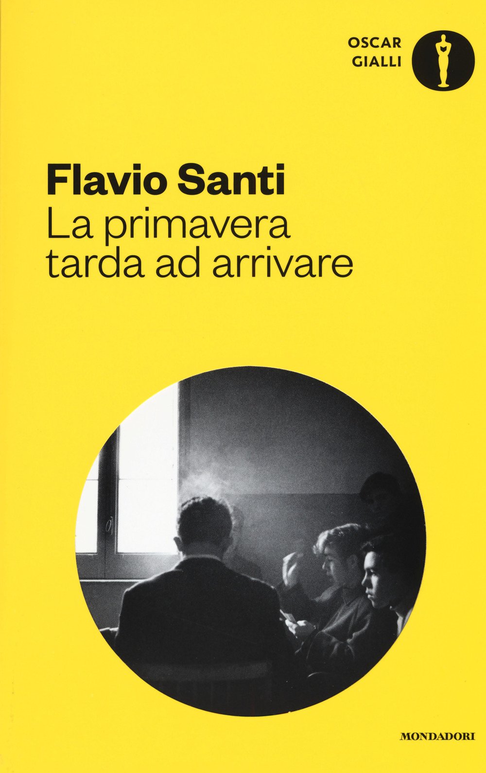 La primavera tarda ad arrivare (Oscar gialli, Band 49) Contemporary literature