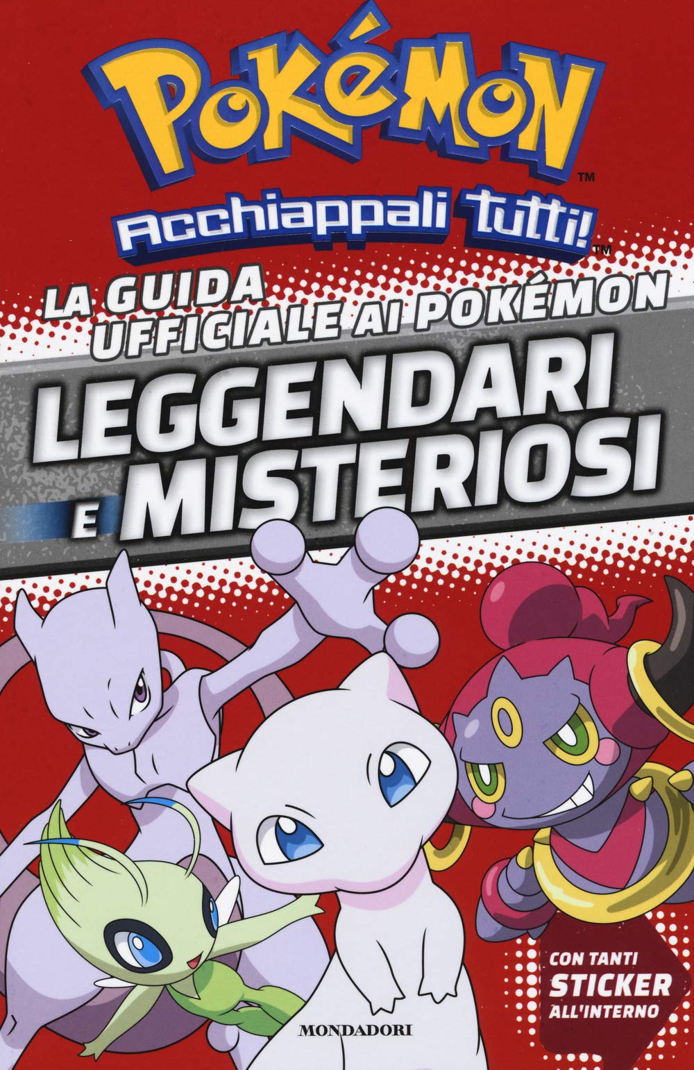 La guida ufficiale ai Pokémon leggendari e misteriosi. Con adesivi (Licenze) Tiptoi & Games