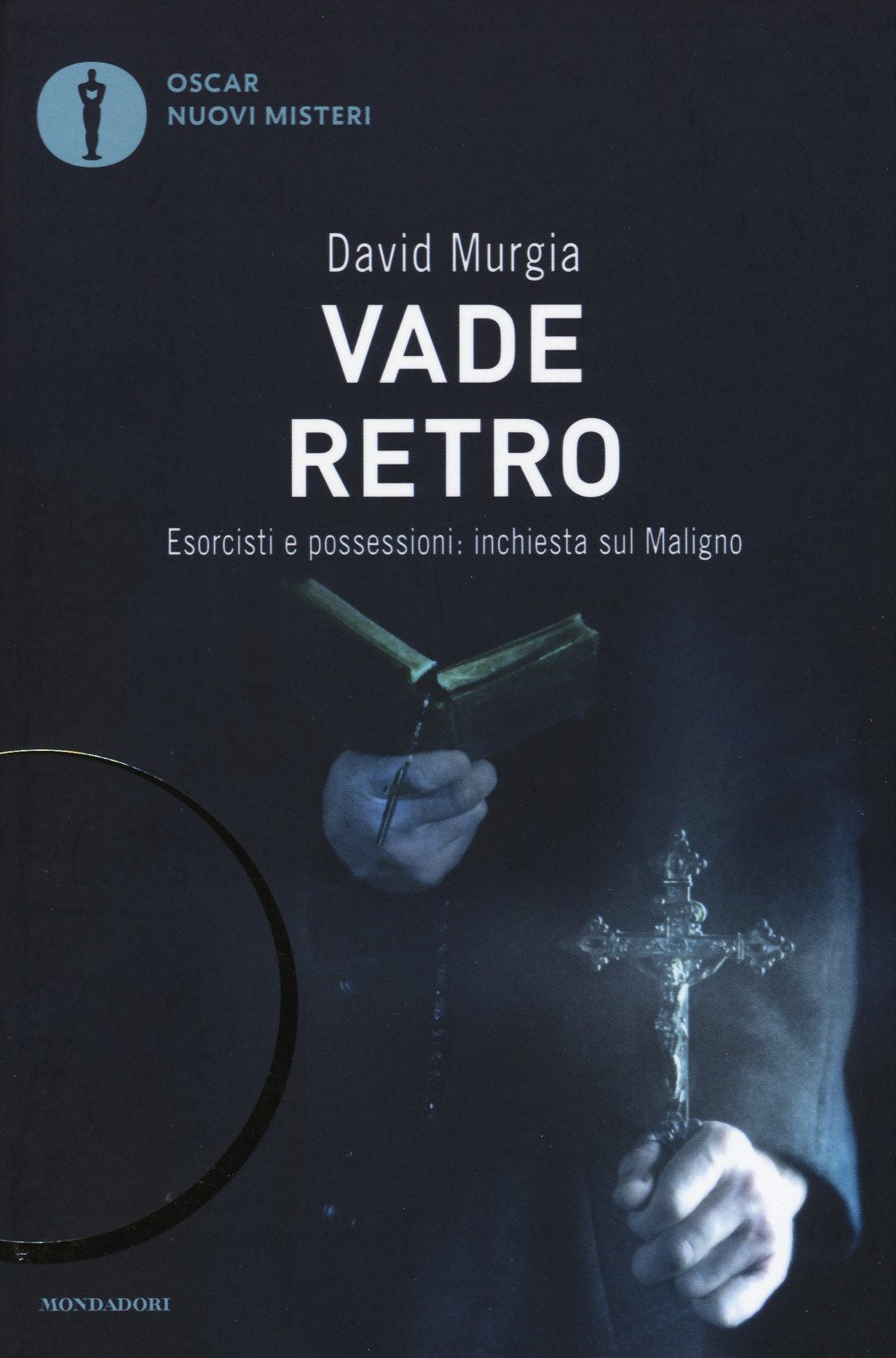 Vade retro. Esorcisti e possessioni: inchiesta sul maligno book