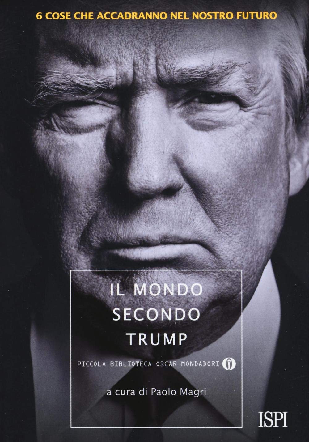 Il mondo secondo Trump. 6 cose che accadranno nel nostro futuro book