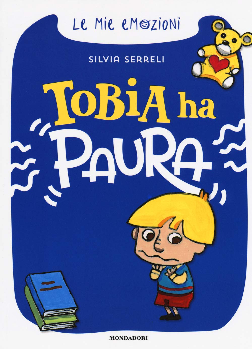 Tobia ha paura. Le mie emozioni Non-fiction