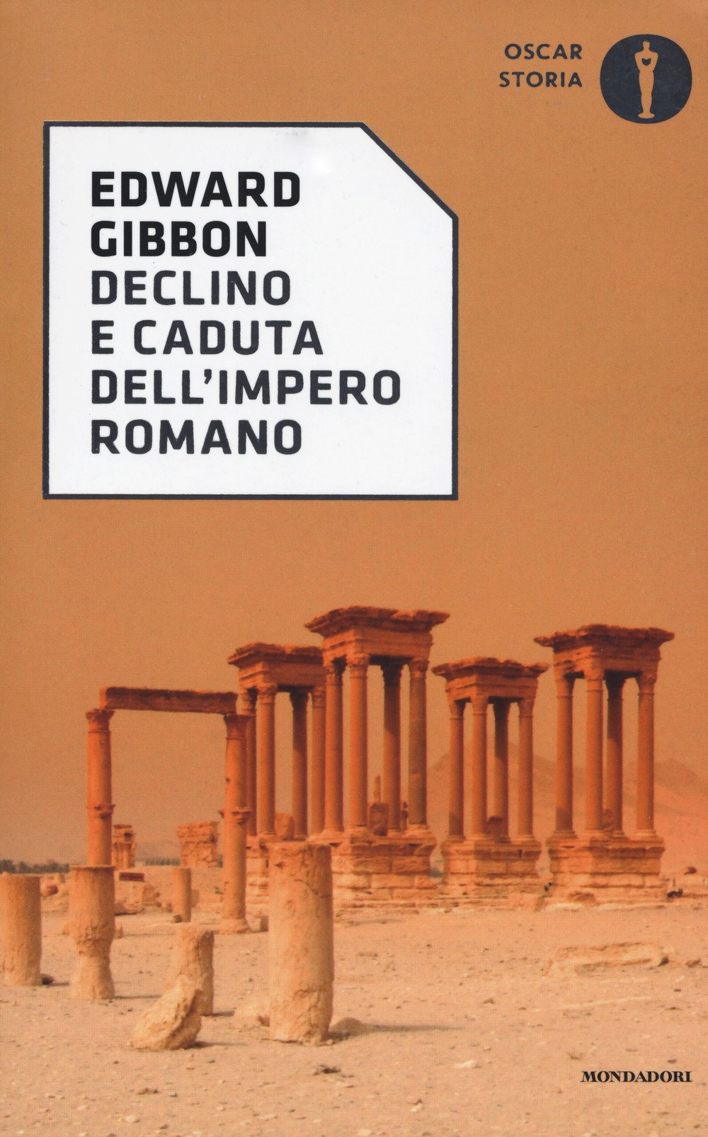 Declino e caduta dell'impero romano (Oscar storia, Band 3) Politics & History
