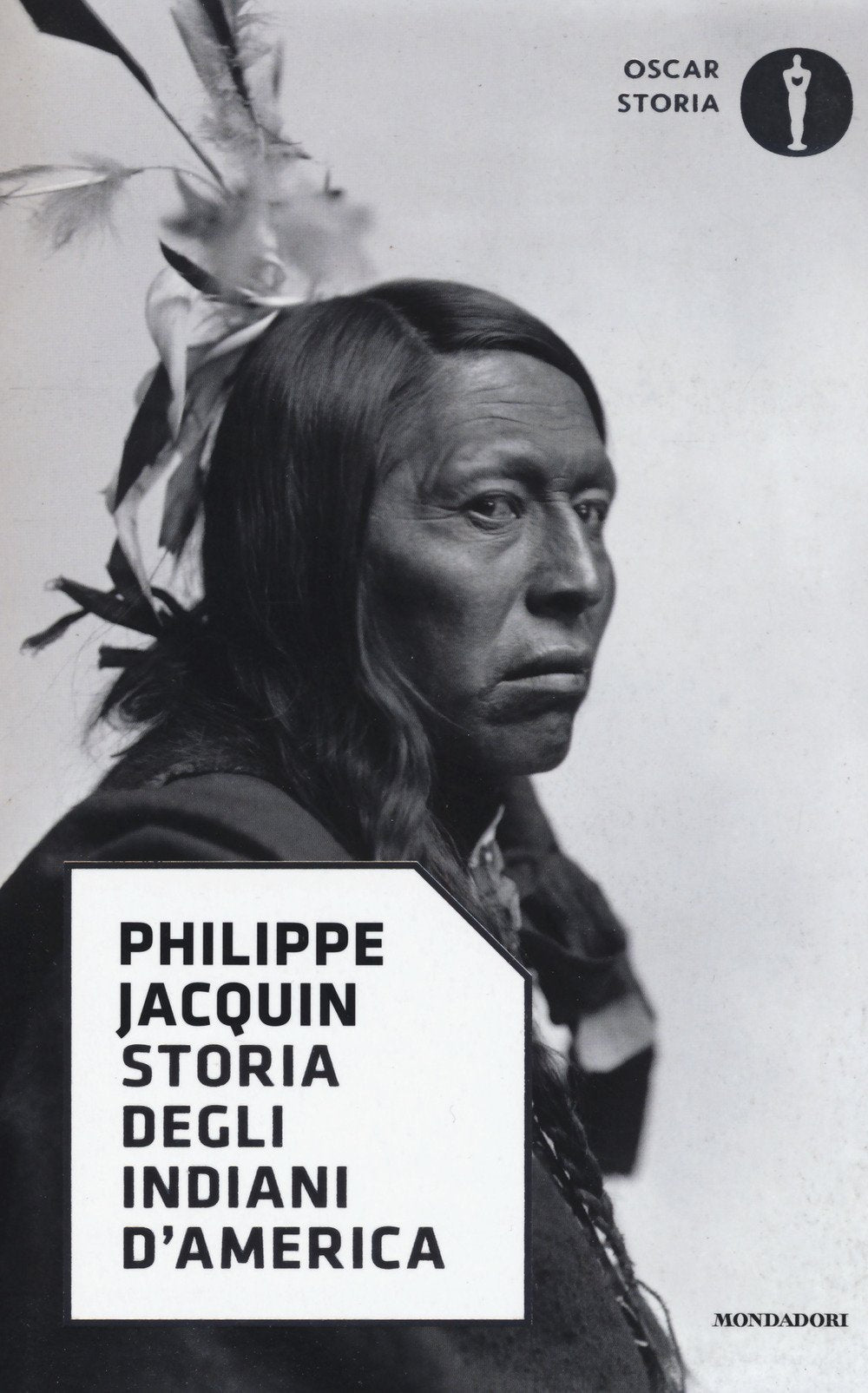 Storia degli indiani d'America (Oscar storia, Band 47) Politics & History