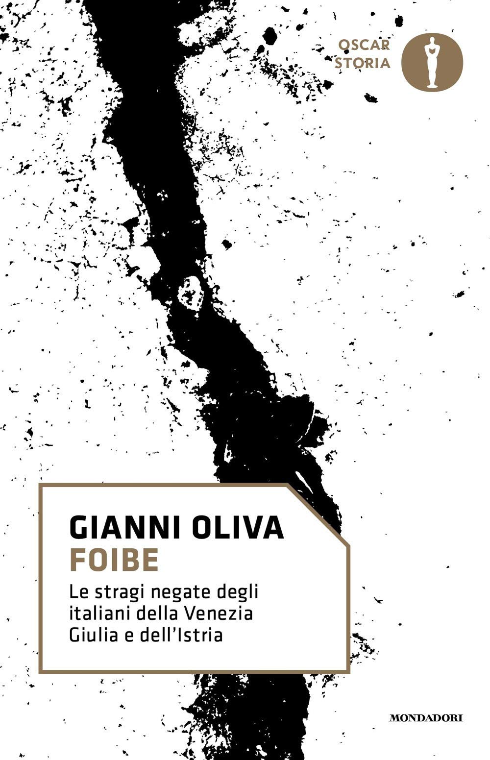 Foibe. Le stragi negate degli italiani della Venezia Giulia e dell'Istria book
