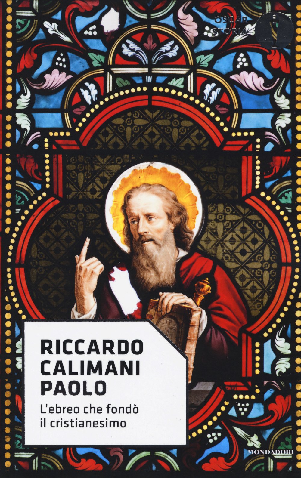 Paolo. L'ebreo che fondò il cristianesimo (Oscar storia, Band 107) Philosophy