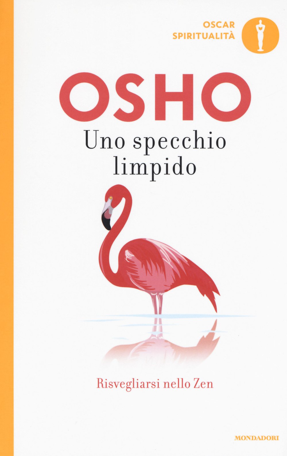 Uno specchio limpido. Risvegliarsi nello zen (Oscar spiritualità) Religion & Esotericism