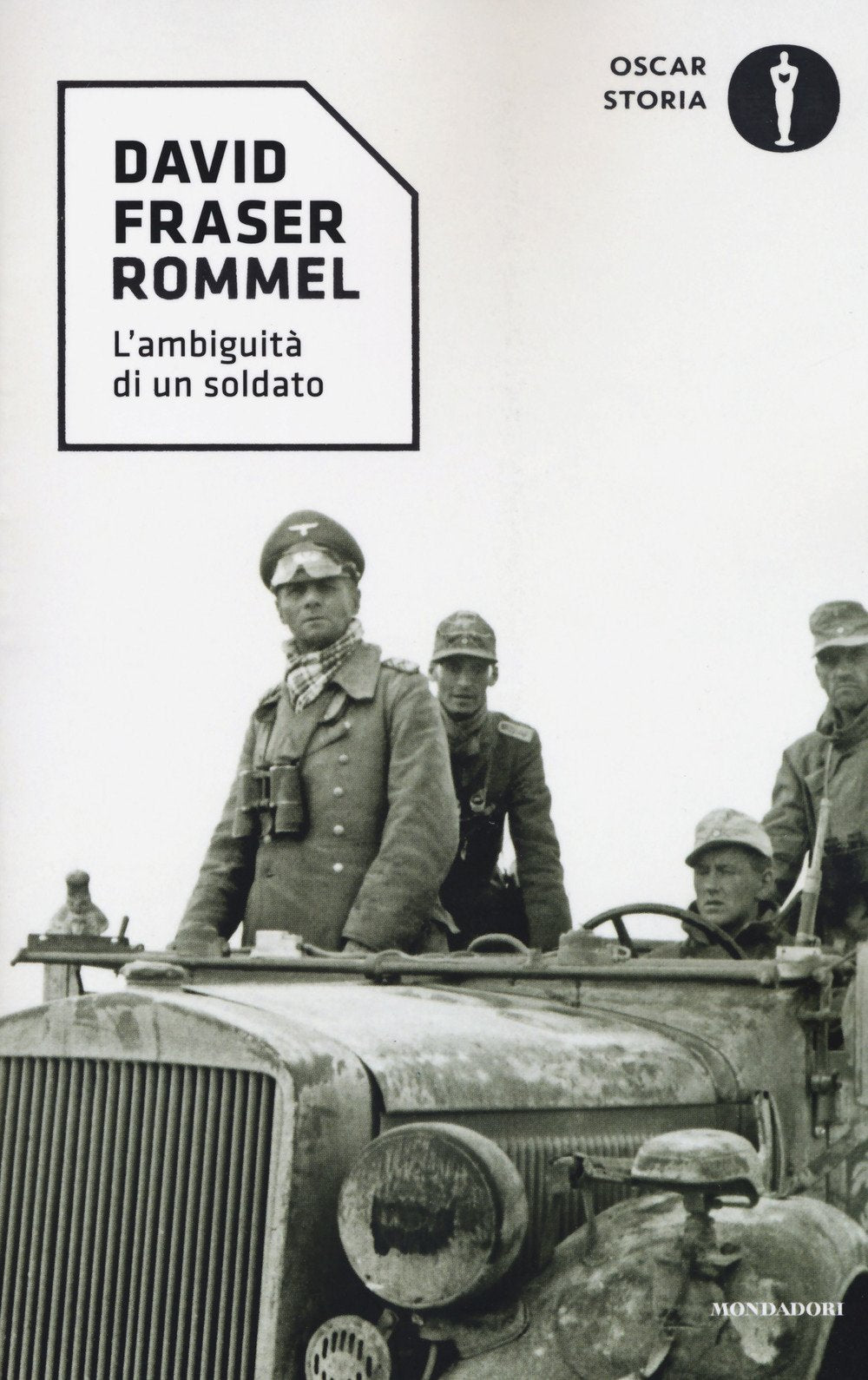 Rommel. L'ambiguità di un soldato (Oscar storia, Band 97) Memories