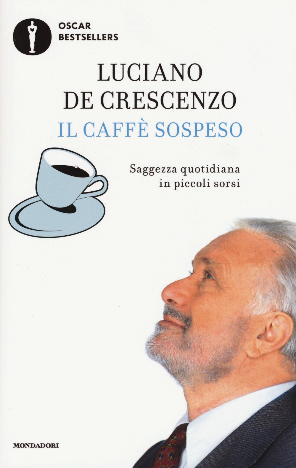 Il caffè sospeso. Saggezza quotidiana in piccoli sorsi (Oscar bestsellers) Philosophy