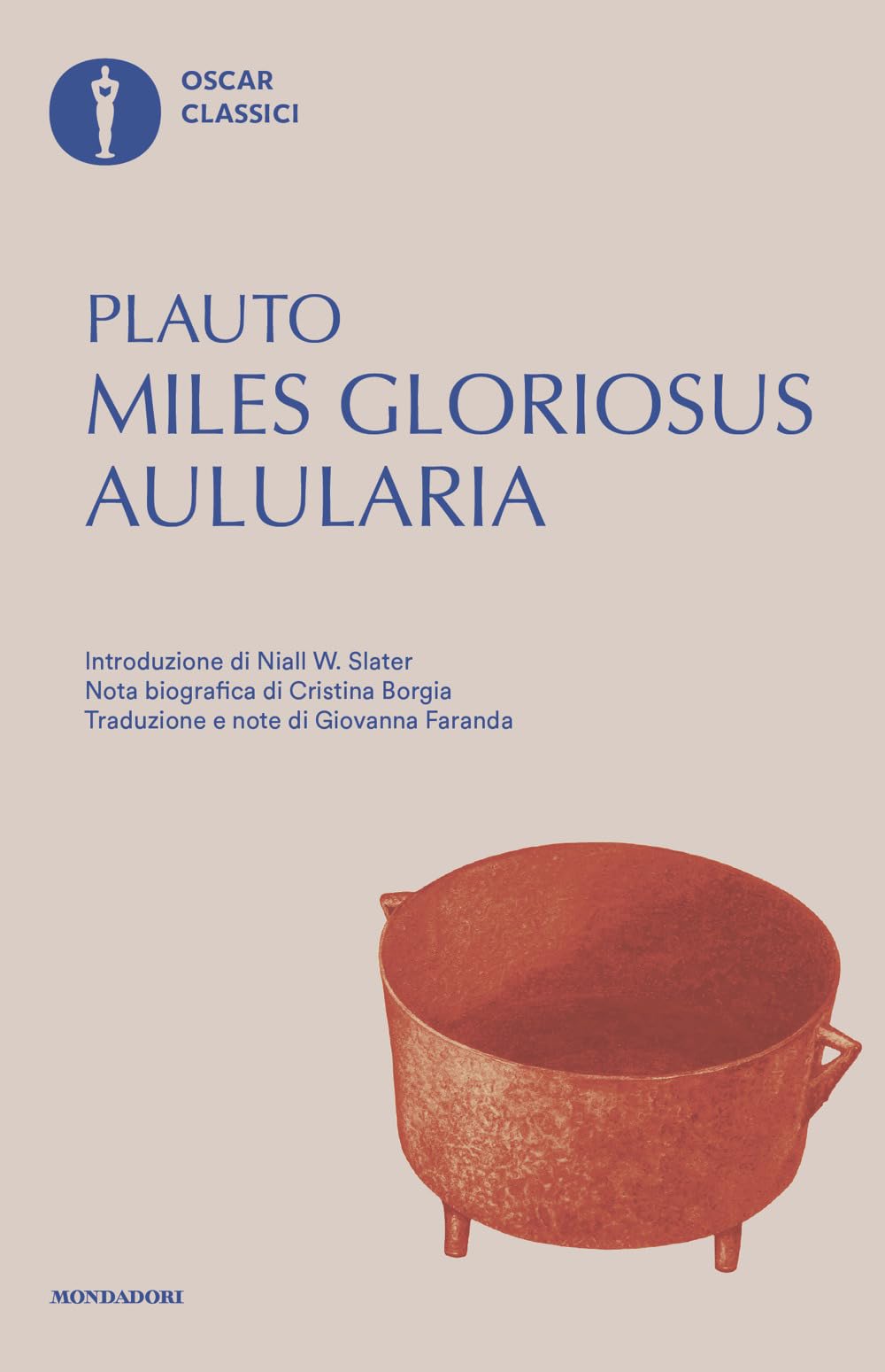 Aulularia-Miles gloriosus. Testo latino a fronte (Oscar classici greci e latini) Contemporary literature