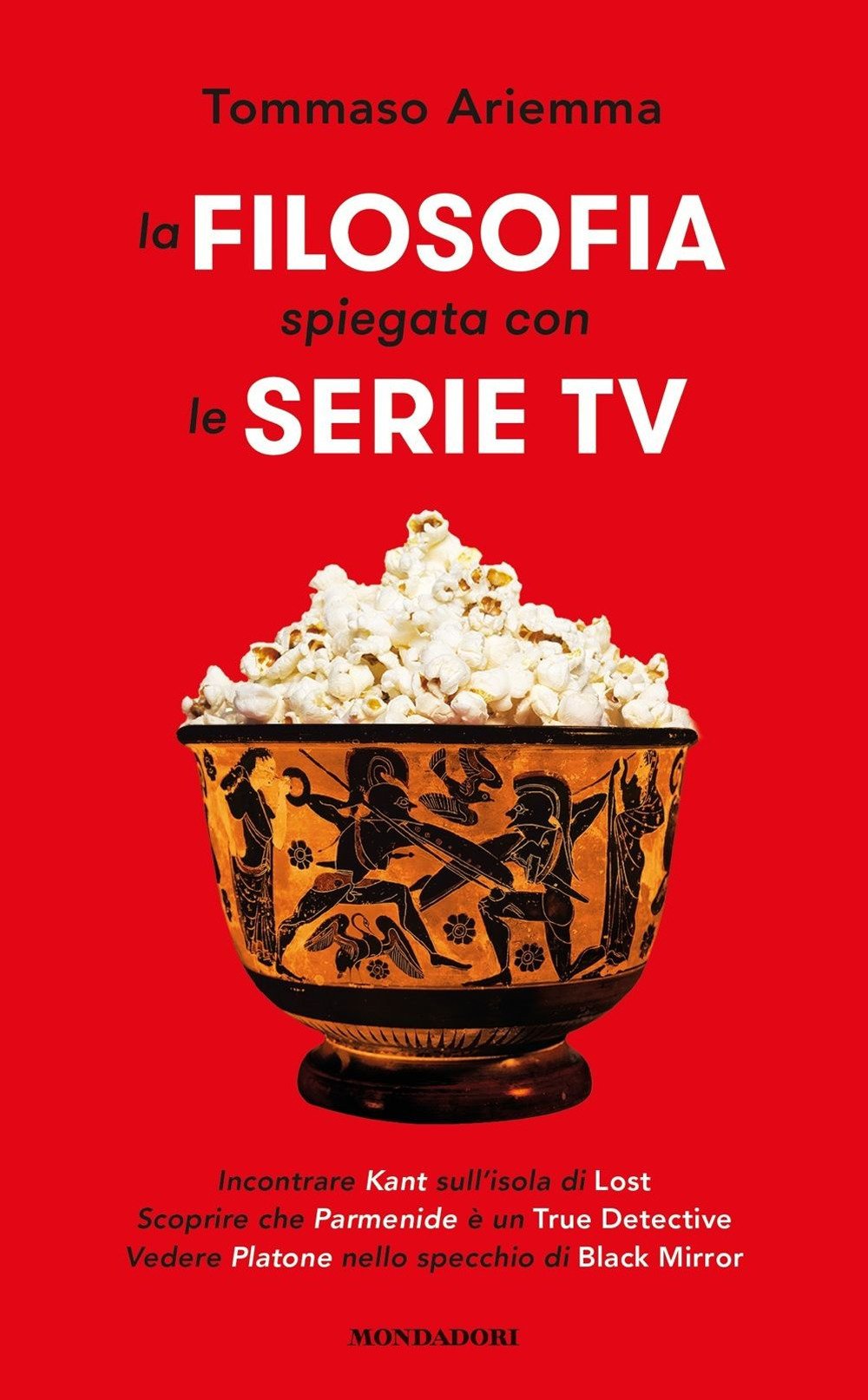 La filosofia spiegata con le serie TV (Comefare) Media & Communication