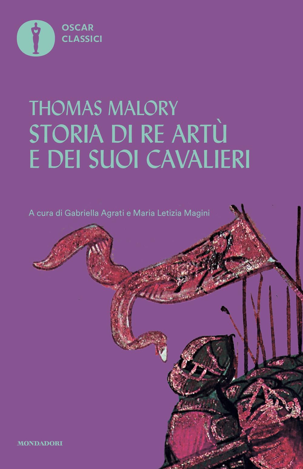 Storia di re Artù e dei suoi cavalieri (Oscar classici, Band 104) Classics