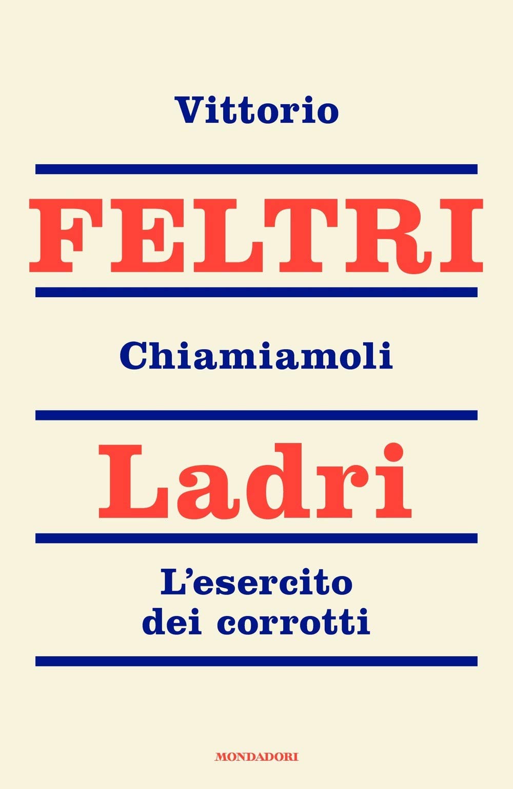 Chiamiamoli ladri. L'esercito dei corrotti (Frecce) Books