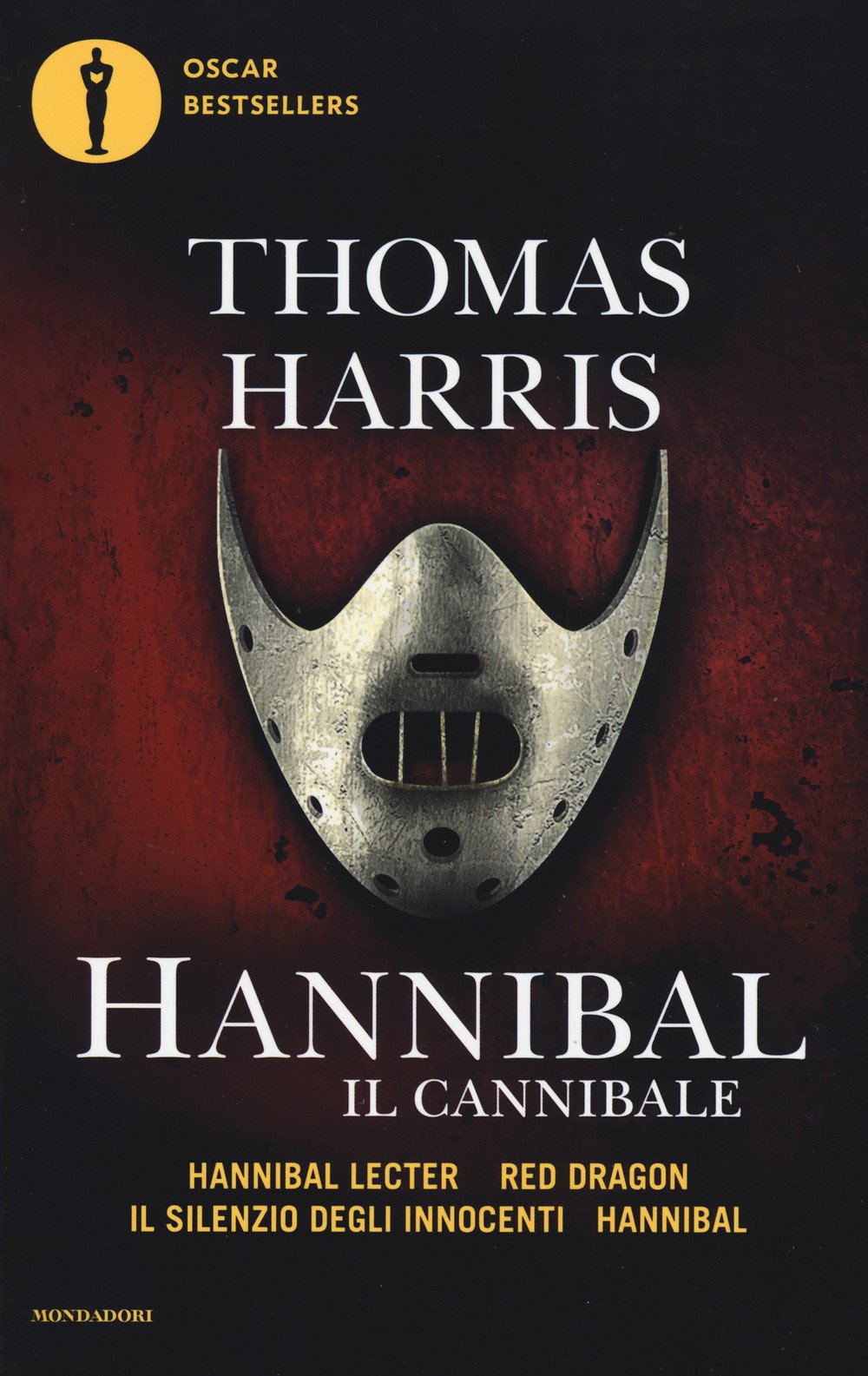 Hannibal il cannibale: Hannibar Lecter-Red Dargon-Il silenzio degli innocenti-Hannibal (Oscar bestsellers) Contemporary literature
