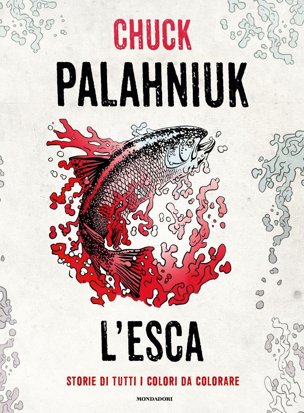 L'esca. Storie di tutti i colori da colorare. Ediz. illustrata book