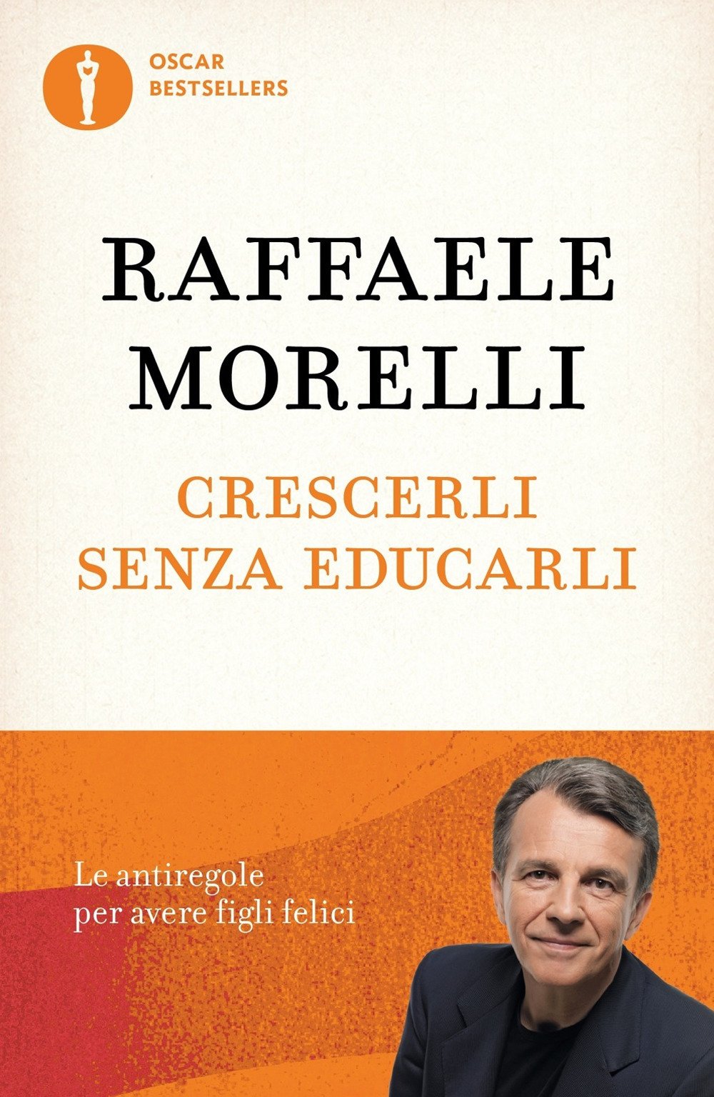 Crescerli senza educarli. Le antiregole per avere figli felici Philosophy