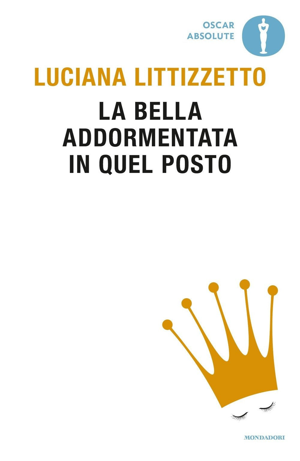 La bella addormentata in quel posto (Oscar absolute) Contemporary literature