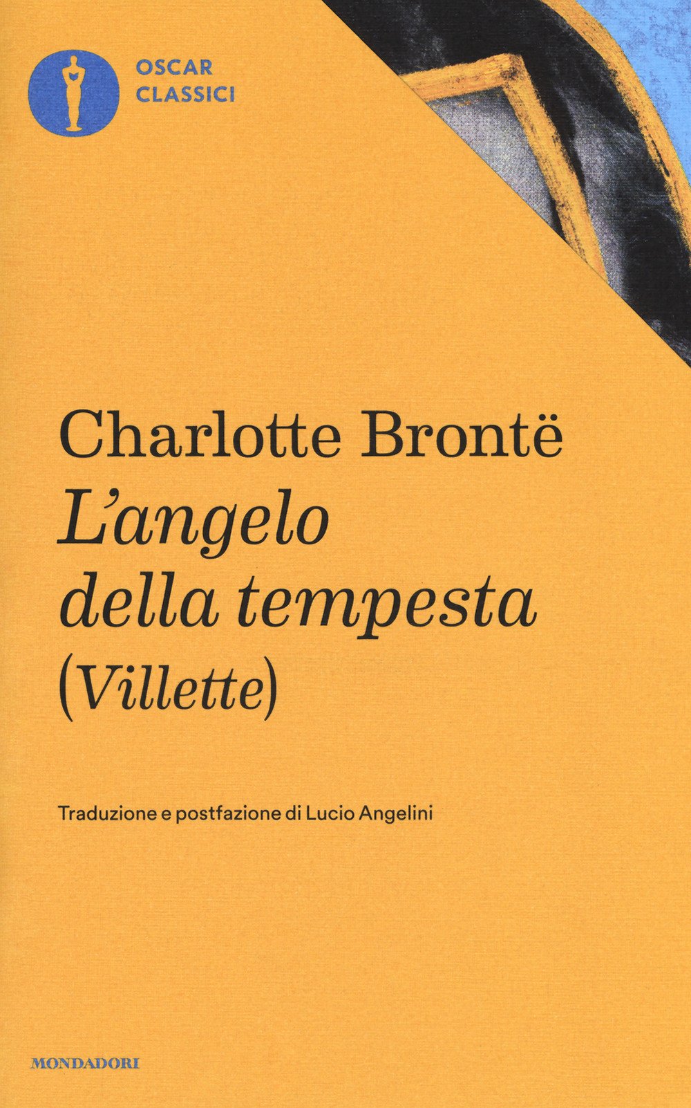 L'angelo della tempesta (Villette) (Oscar classici, Band 100) Classics