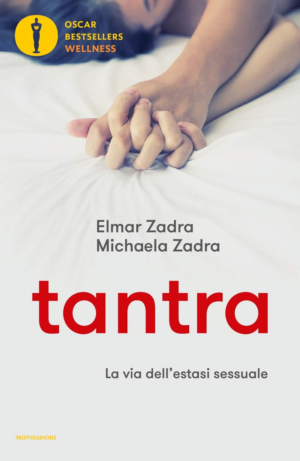 Tantra. La via dell'estasi sessuale (Oscar bestsellers wellness) Partnership & Love