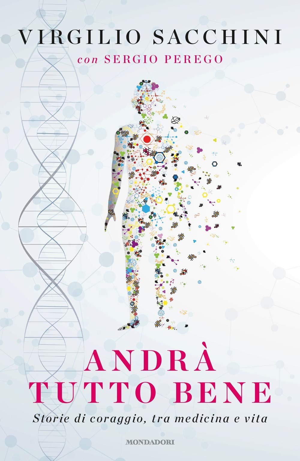 Andrà tutto bene. Storie di coraggio, tra medicina e vita Medicine