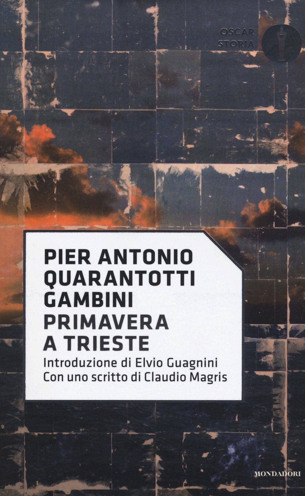 Primavera a Trieste (Oscar storia, Band 126) Politics & History