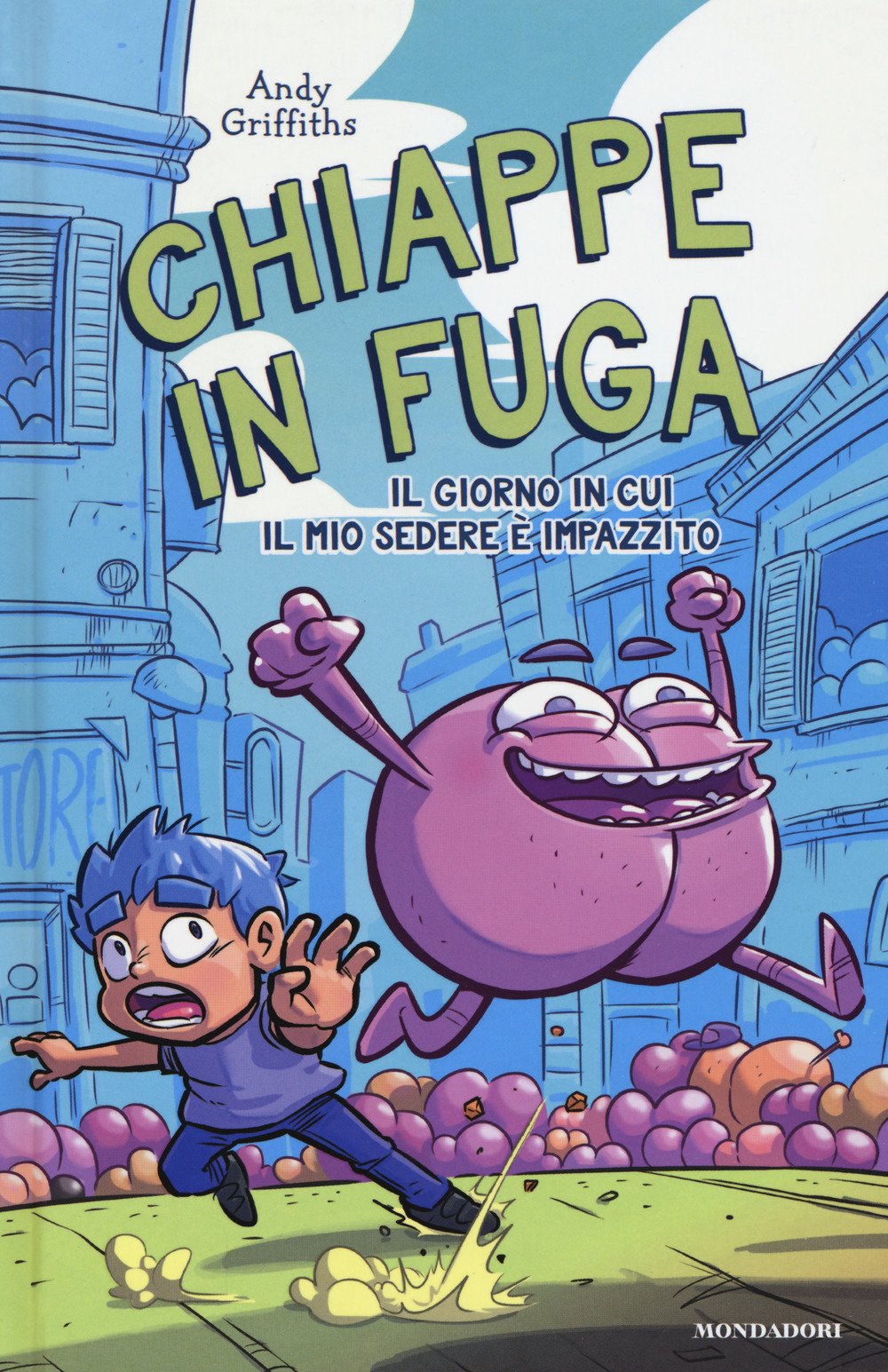 Chiappe in fuga. Il giorno in cui il mio sedere è impazzito Novels & Short Stories