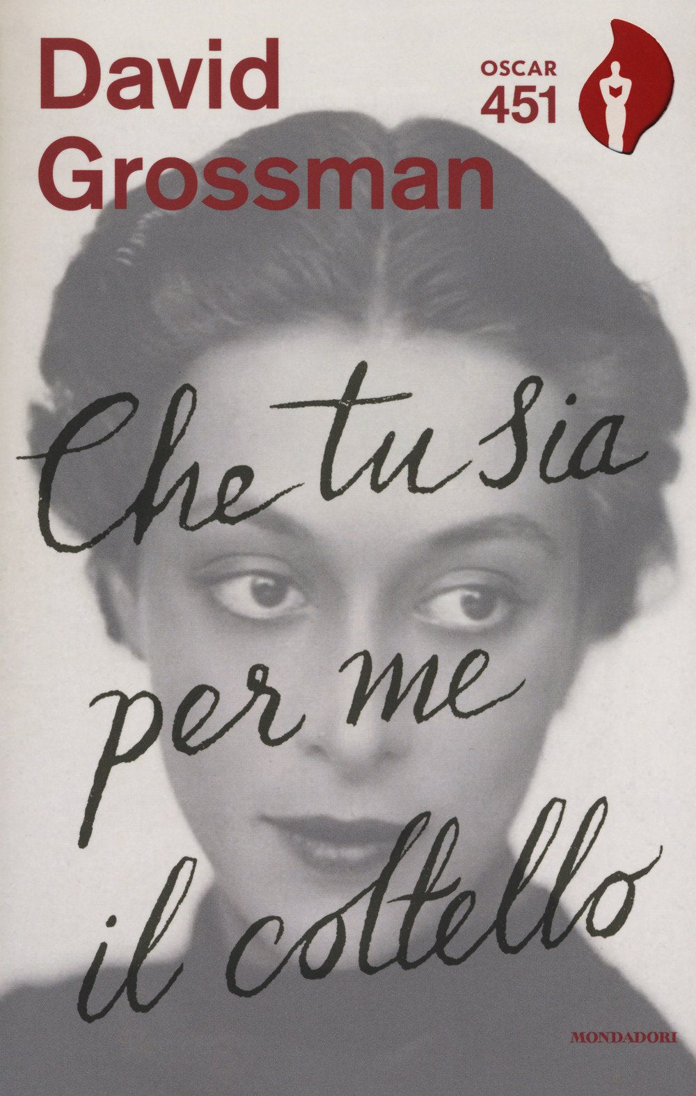 Che tu sia per me il coltello (Oscar 451) Contemporary literature