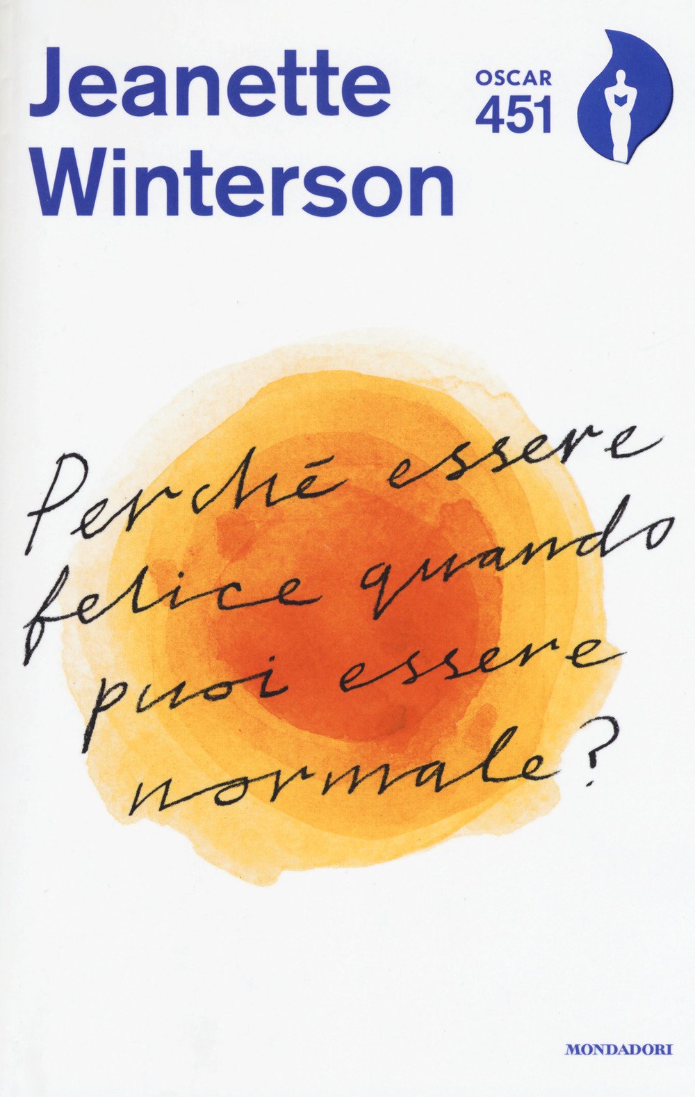 Perché essere felice quando puoi essere normale? (Oscar 451) Contemporary literature