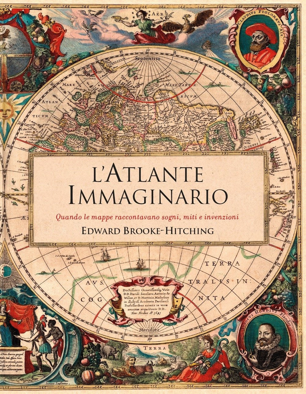 L'atlante immaginario. Quando le mappe raccontavano sogni, miti e invenzioni book